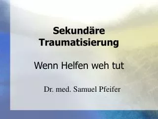 sekund re traumatisierung wenn helfen weh tut