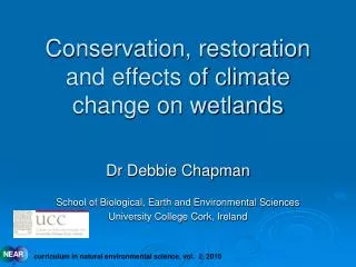 Conservation, restoration and effects of climate change on wetlands