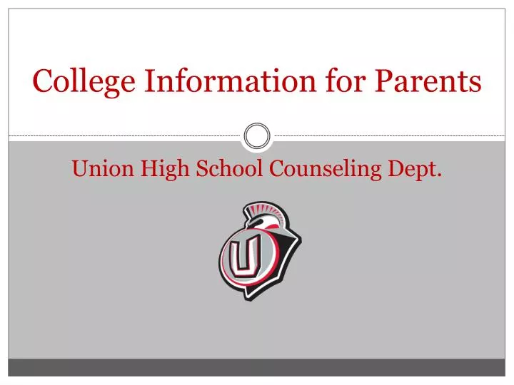 college information for parents union high school counseling dept