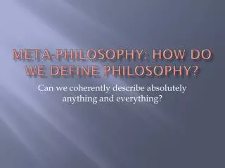 Meta-Philosophy: How do we define philosophy?