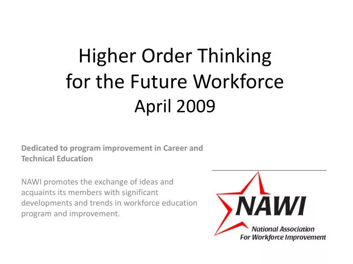 higher order thinking for the future workforce april 2009