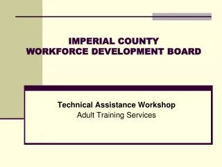 IMPERIAL COUNTY WORKFORCE DEVELOPMENT BOARD