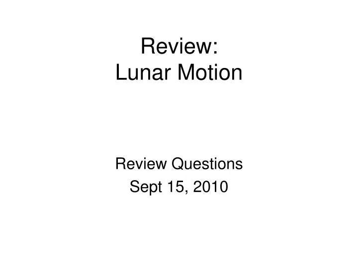 review lunar motion