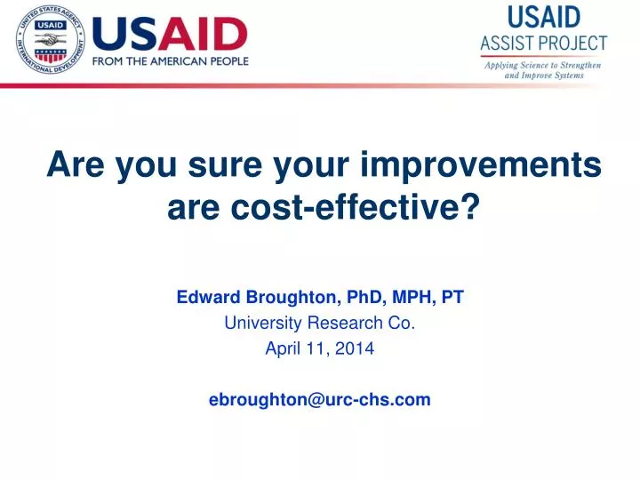 are you sure your improvements are cost effective