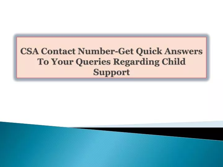 csa contact number get quick answers to your queries regarding child support