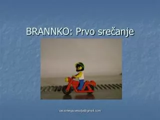 brannko prvo sre anje