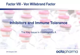 Factor VIII - Von Willebrand Factor