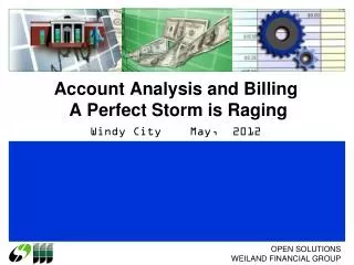Account Analysis and Billing A Perfect Storm is Raging