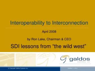 Interoperability to Interconnection April 2008 by Ron Lake, Chairman &amp; CEO