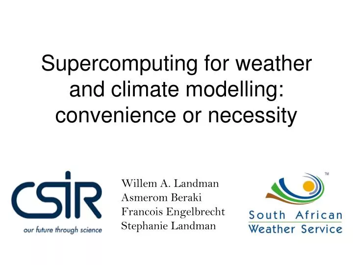 supercomputing for weather and climate modelling convenience or necessity