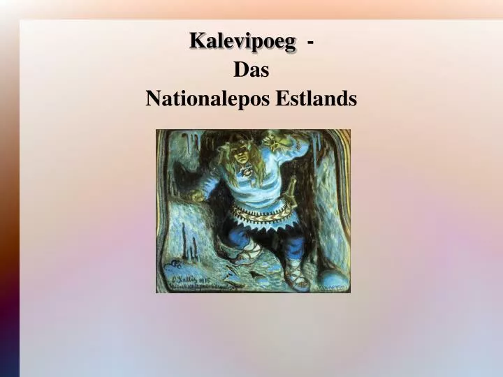 kalevipoeg das nationalepos estlands