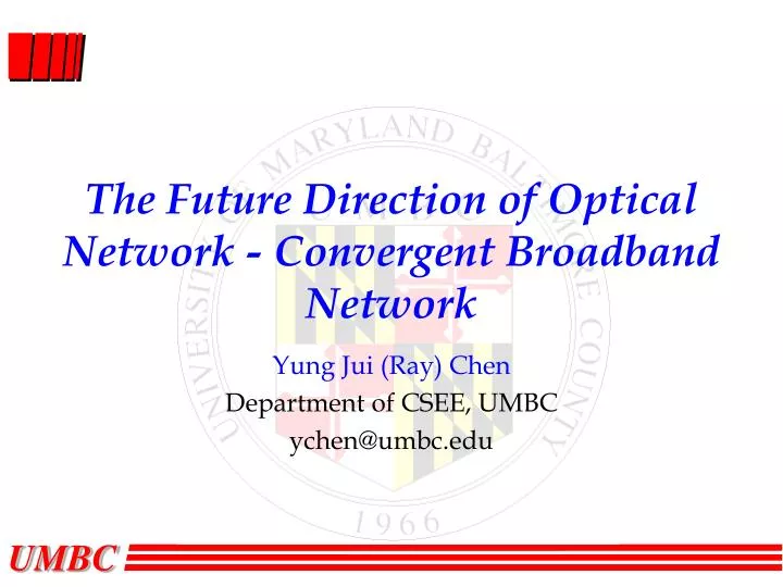 the future direction of optical network convergent broadband network