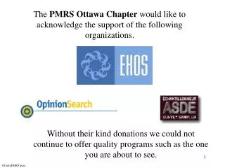The PMRS Ottawa Chapter would like to acknowledge the support of the following organizations.