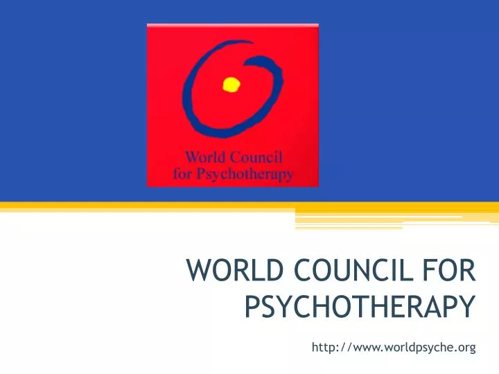 world council for psychotherapy http www worldpsyche org
