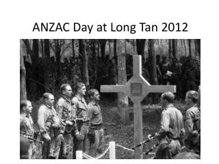 ANZAC Day at Long Tan 2012