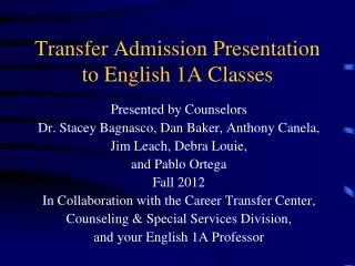 Transfer Admission Presentation to English 1A Classes