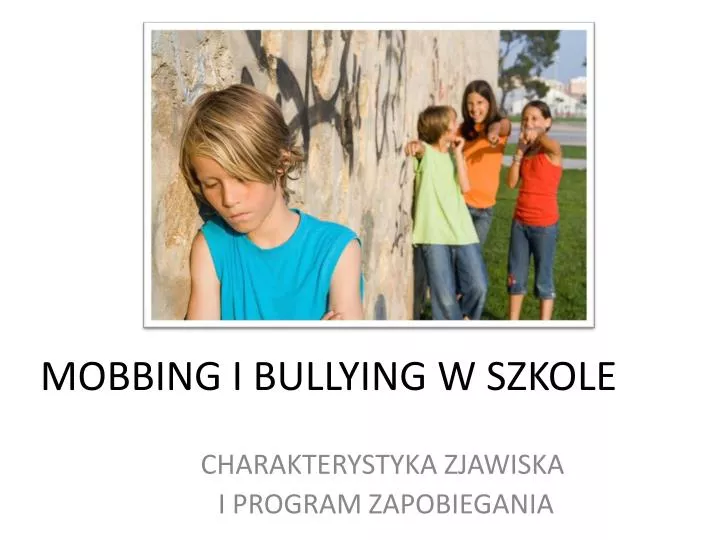 mobbing i bullying w szkole