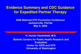 H. Hunter Handsfield, M.D. Battelle Centers for Public Health Research and Evaluation