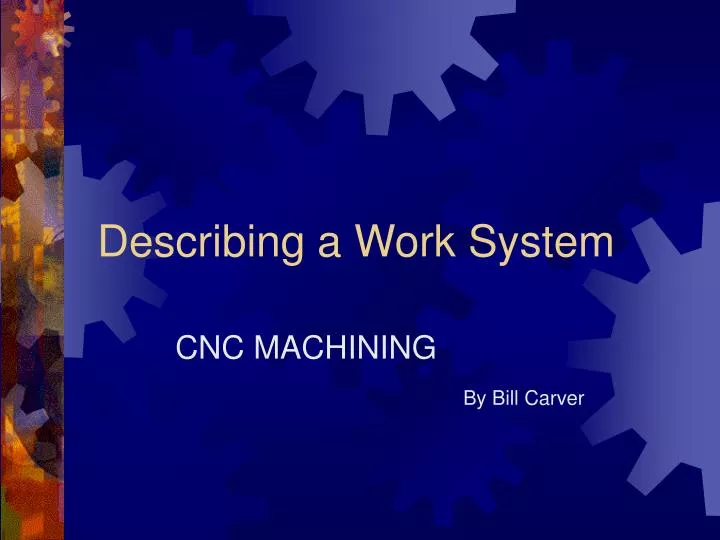 describing a work system