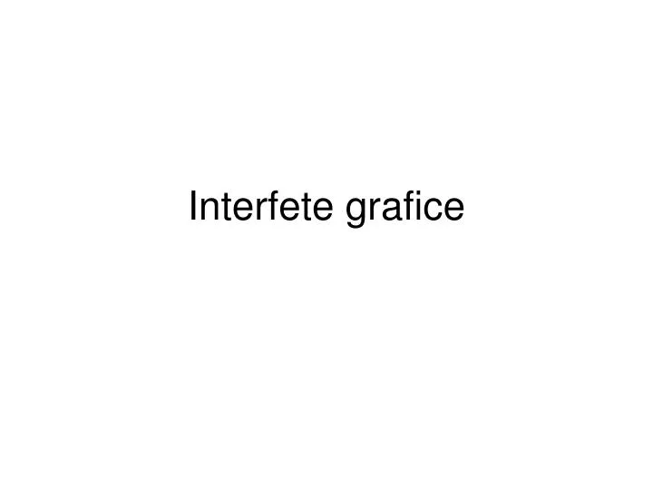 interfete grafice