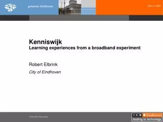 Kenniswijk Learning experiences from a broadband experiment