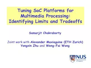 Tuning SoC Platforms for Multimedia Processing: Identifying Limits and Tradeoffs