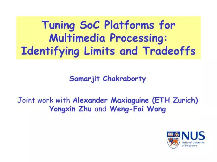 tuning soc platforms for multimedia processing identifying limits and tradeoffs