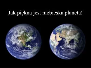 jak pi kna jest niebieska planeta