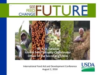 International Food Aid and Development Conference August 2, 2010