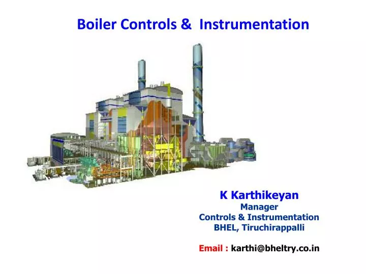 k karthikeyan manager controls instrumentation bhel tiruchirappalli email karthi@bheltry co in