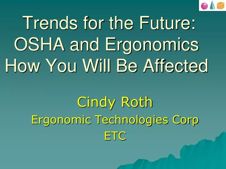 trends for the future osha and ergonomics how you will be affected
