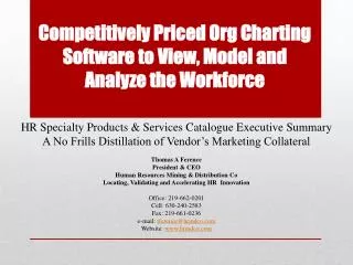 Competitively Priced Org Charting Software to View, Model and Analyze the Workforce