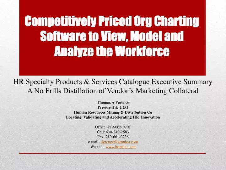 competitively priced org charting software to view model and analyze the workforce