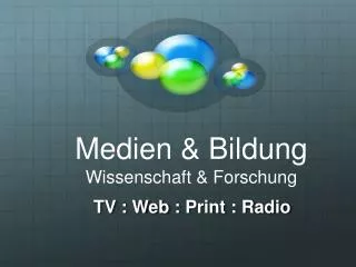 tv web print radio