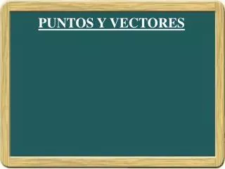 puntos y vectores