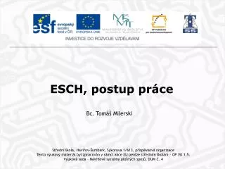 esch postup pr ce