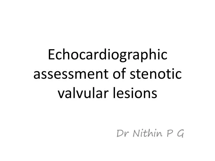 echocardiographic assessment of stenotic valvular lesions