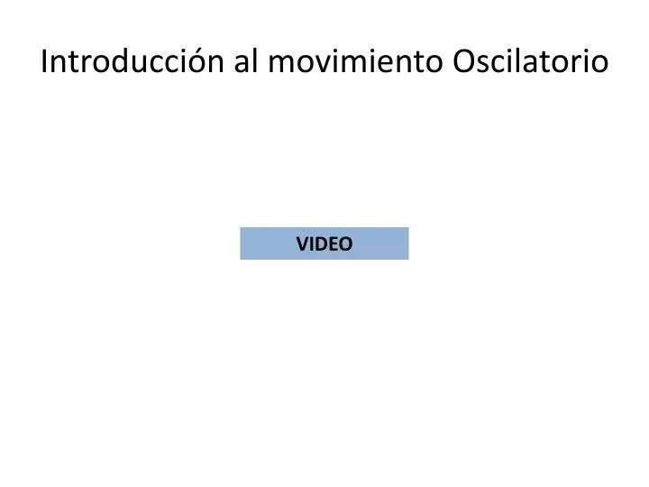 introducci n al movimiento oscilatorio