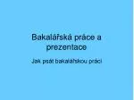 Bakalářská práce a prezentace - slide 1