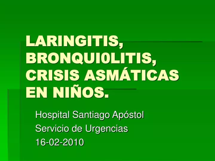 laringitis bronqui0litis crisis asm ticas en ni os