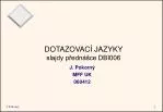 DOTAZOVACÍ JAZYKY slajdy přednášce DBI006 - slide 1