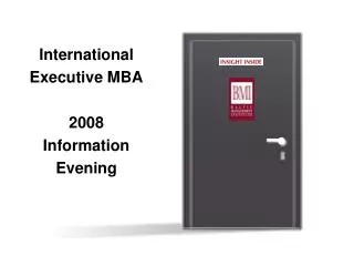 International Executive MBA 2008 Information Evening