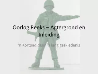 oorlog reeks agtergrond en inleiding