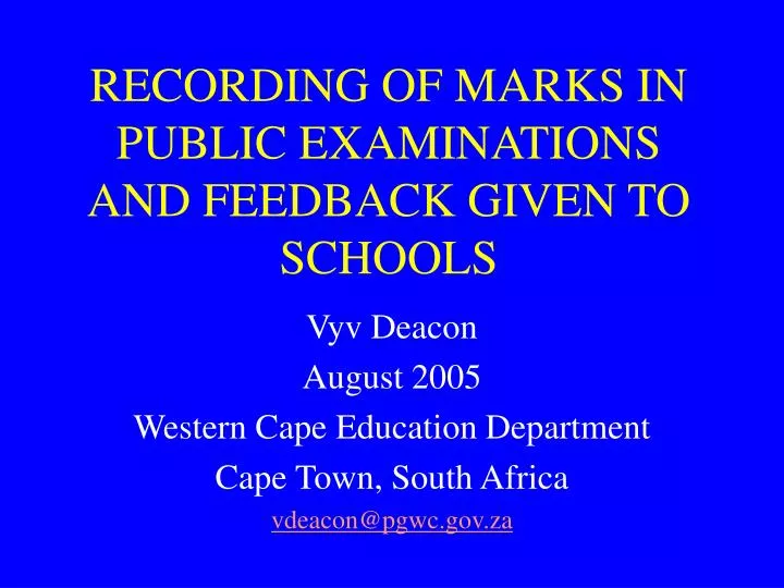 recording of marks in public examinations and feedback given to schools