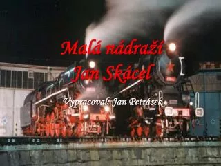 mal n dra jan sk cel