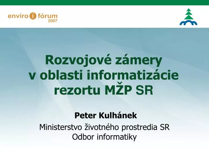 rozvojov z mery v oblasti informatiz cie rezortu m p sr