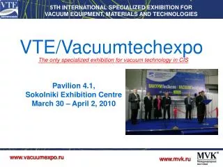 5 TH INTERNATIONAL SPECIALIZED EXHIBITION FOR VACUUM EQUIPMENT, MATERIALS AND TECHNOLOGIES
