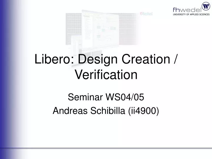 libero design creation verification