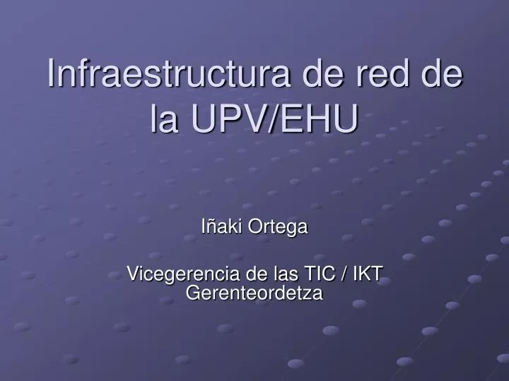 infraestructura de red de la upv ehu