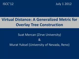 Virtual Distance: A Generalized Metric for Overlay Tree Construction